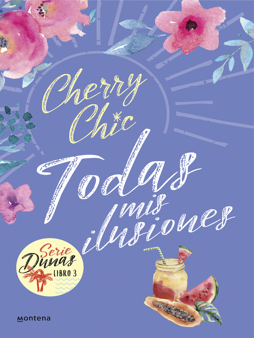 Title details for Todas mis ilusiones (Dunas 3) by Cherry Chic - Available